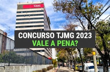 Concurso TJMG 2023 Vale a Pena? (Saiba as Vantagens e Desvantagens)