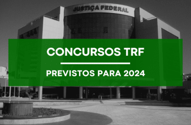 Concursos TRF: 5 Editais Previstos pra 2024 (Veja a Lista)